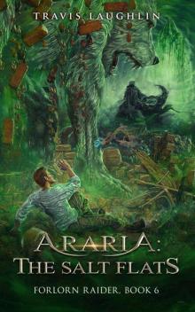 Araria: The Salt Flats (Forlorn Raider Book 6)