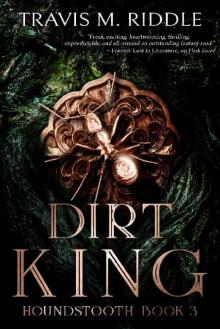 Dirt King (Houndstooth Book 3)