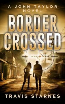 Border Crossed (John Taylor Book 10)