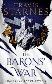 The Barons' War (Shattered Lands Book 3) The Barons' War (Shattered Lands Book 3)