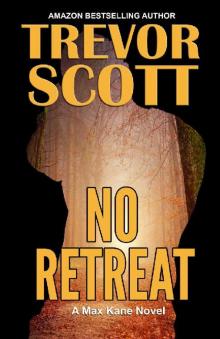 No Retreat (Max Kane Series Book 7)