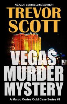 Vegas Murder Mystery (A Marco Cortes Cold Case Series Book 1)