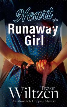 Heart of a Runaway Girl Heart of a Runaway Girl