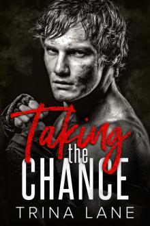 Taking the Chance Taking the Chance