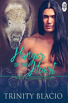 Hunger of the Heart (White Buffalo MCs Book 1) Hunger of the Heart (White Buffalo MCs Book 1)