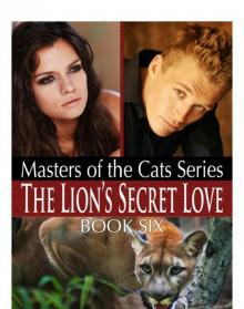 The Lion’s Secret Love The Lion’s Secret Love