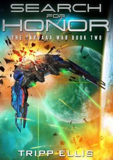 Search for Honor (The Tarvaax War Book 2) Search for Honor (The Tarvaax War Book 2)