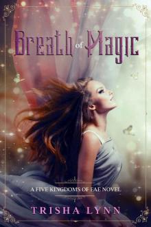 Breath of Magic: A Five Kingdoms of Fae Novel