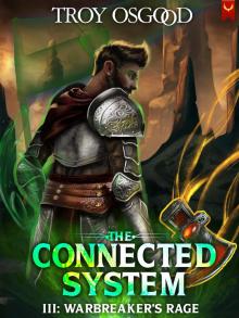 Warbreaker's Rage: A LitRPG Apocalypse Adventure (The Connected System Book 3) Warbreaker's Rage: A LitRPG Apocalypse Adventure (The Connected System Book 3)