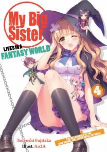 My Big Sister Lives in a Fantasy World, Volume 4 My Big Sister Lives in a Fantasy World, Volume 4