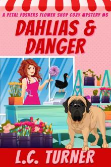 Dahlias and Danger
