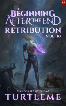 Retribution: The Beginning After the End, Book 10 Retribution: The Beginning After the End, Book 10