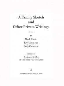 A Family Sketch and Other Private Writings A Family Sketch and Other Private Writings