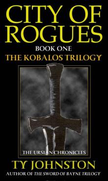 City of Rogues: Book I of the Kobalos Trilogy City of Rogues: Book I of the Kobalos Trilogy