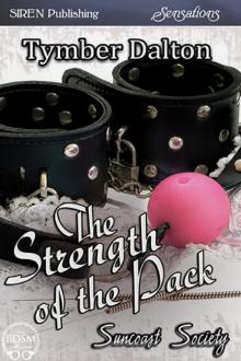 The Strength of the Pack [Suncoast Society] (Siren Publishing Sensations)