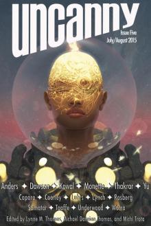 Uncanny Magazine Issue Five Uncanny Magazine Issue Five