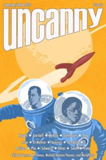 Uncanny Magazine Issue Six Uncanny Magazine Issue Six