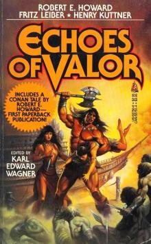 Echoes of Valor (v1.0) Echoes of Valor (v1.0)