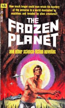 The Frozen Planet and Other Stories (v1.0) The Frozen Planet and Other Stories (v1.0)