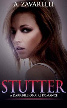A. Zavarelli - Stutter (Bleeding Hearts Book 2) A. Zavarelli - Stutter (Bleeding Hearts Book 2)