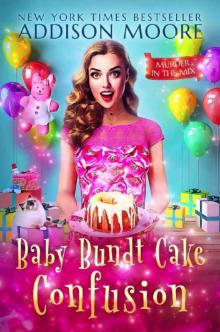 Baby Bundt Cake Confusion (Murder in the Mix Book 31) Baby Bundt Cake Confusion (Murder in the Mix Book 31)