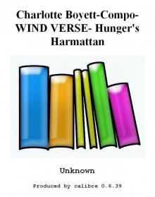 Charlotte Boyett-Compo- WIND VERSE- Hunger's Harmattan Charlotte Boyett-Compo- WIND VERSE- Hunger's Harmattan
