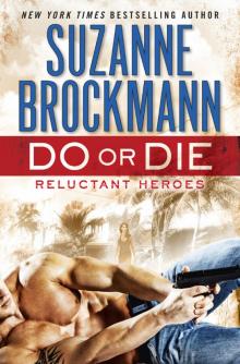 Do or Die Reluctant Heroes
