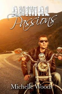 Michelle Woods - Animal Passions (Blue Bandits MC Book 2)