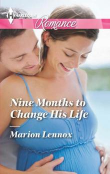 Nine Months to Change His Life Nine Months to Change His Life