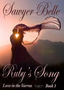 Ruby's Song (Love in the Sierras Book 3) Ruby's Song (Love in the Sierras Book 3)