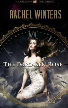 The Forsaken Rose: (Clean Young Adult, Fantasy Romance) (Rose Belmont Series)
