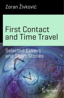Zoran Zivkovic First Contact And Time Travel Selected Essays And Short Stories Pdf Zoran Zivkovic First Contact And Time Travel Selected Essays And Short Stories Pdf