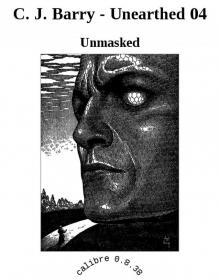 C. J. Barry - Unearthed 04
