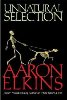 Aaron Elkins - Gideon Oliver 13 - Unnatural Selection