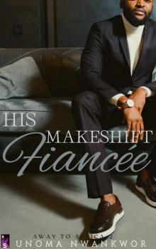 His Makeshift Fiancée