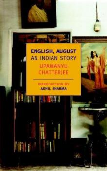 English, August An Indian Story Upamanyu Chatterjee