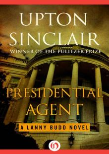 Presidential Agent (The Lanny Budd Novels) Presidential Agent (The Lanny Budd Novels)