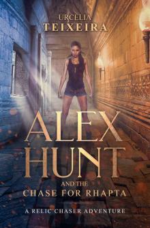 ALEX HUNT and the Chase for Rhapta ALEX HUNT and the Chase for Rhapta