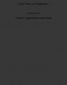 Four Ways to Forgiveness (ekumen 07)