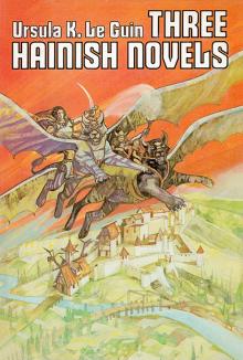 Three Hainish Novels Three Hainish Novels