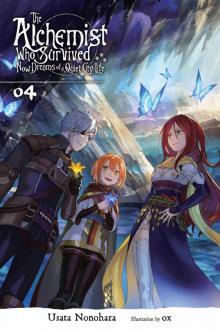 The Alchemist Who Survived Now Dreams of a Quiet City Life, Vol. 4