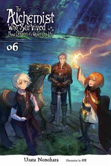 The Alchemist Who Survived Now Dreams of a Quiet City Life, Vol. 6