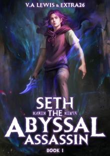 Seth the Abyssal Assassin Book 1: An Isekai LitRPG Adventure