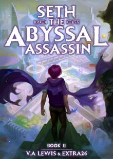 Seth the Abyssal Assassin Book 2: A LitRPG Adventure