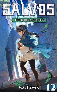The Child Monster: A LitRPG Adventure (Salvos, Book 12)