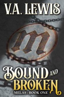 Bound and Broken (Melas Book 1)