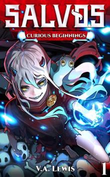 Curious Beginnings: A LitRPG Adventure (Salvos, Book 1)