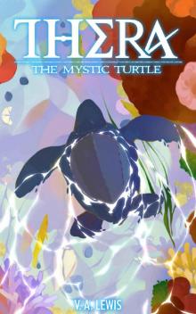 Thera the Mystic Turtle: A LitRPG Adventure