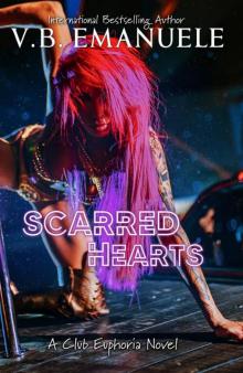 Scarred Hearts: Lawyer/Stripper Romance, Second Chance Romance, Single Dad, Irish Mafia (Club Euphoria Novels Book 4)