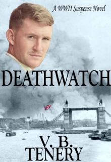 Deathwatch: Inspirational WWII Suspense Deathwatch: Inspirational WWII Suspense